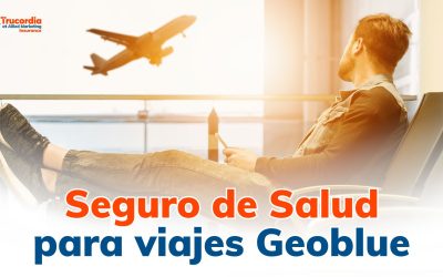 ✈️ Artículo 2: Seguro de Salud para Viajes ¿Por qué los agentes deben conocer GeoBlue?